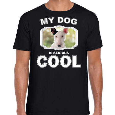 Honden liefhebber shirt Bullterrier my dog is serious cool zwart voor heren