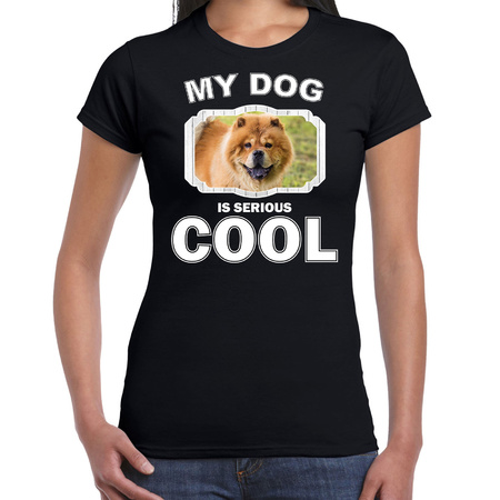 Honden liefhebber shirt Chow chow my dog is serious cool zwart voor dames