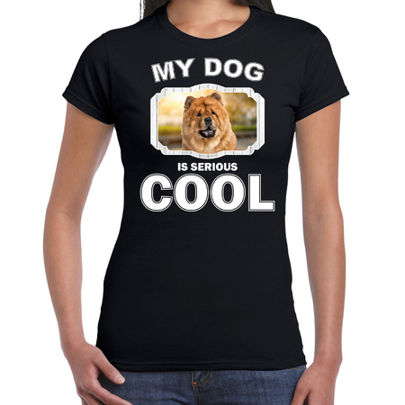 Honden liefhebber shirt Chow chows my dog is serious cool zwart voor dames