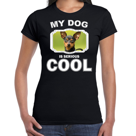 Honden liefhebber shirt Dwergpinscher my dog is serious cool zwart voor dames