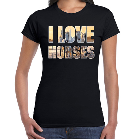 I love horses / paarden dieren shirt zwart voor dames / paardenmeisjes