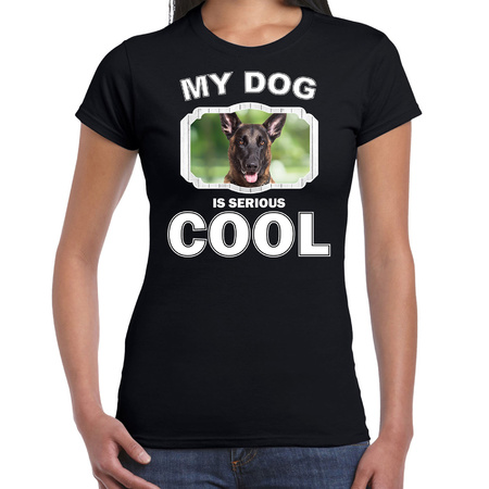 Honden liefhebber shirt Mechelse herder my dog is serious cool zwart voor dames