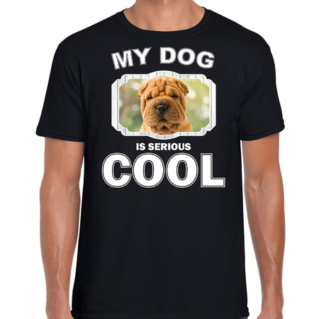 Honden liefhebber shirt Shar pei my dog is serious cool zwart voor heren