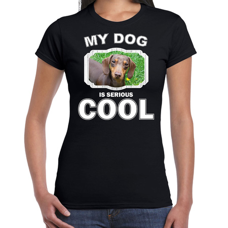 Honden liefhebber shirt Teckel my dog is serious cool zwart voor dames